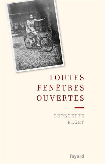 Couverture du livre « Toutes fenêtres ouvertes » de Georgette Elgey aux éditions Fayard