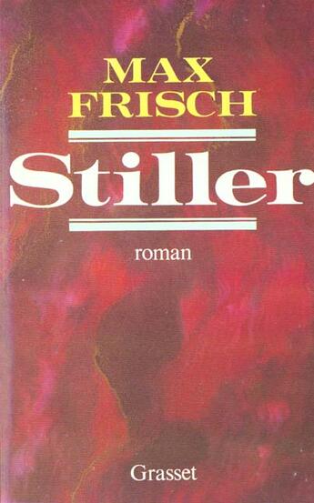 Couverture du livre « Stiller » de Max Frisch aux éditions Grasset Et Fasquelle