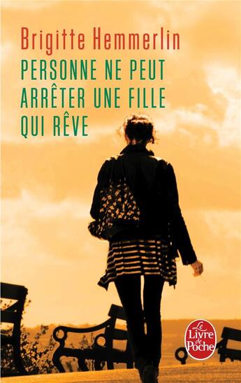 Couverture du livre « Personne ne peut arrêter une fille qui rêve » de Brigitte Hemmerlin aux éditions Le Livre De Poche