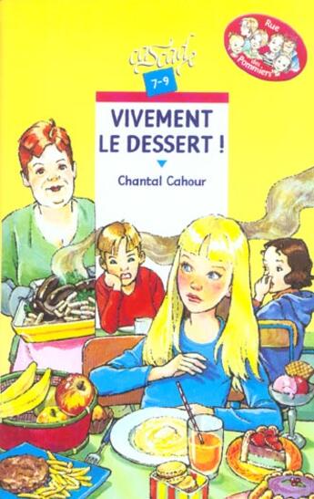 Couverture du livre « Vivement le dessert ! » de Cahour Chantal aux éditions Rageot