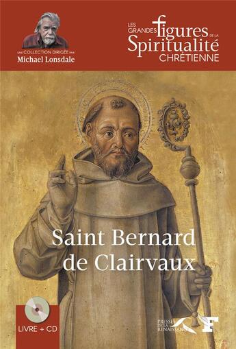 Couverture du livre « Saint Bernard de Clairvaux » de Michael Lonsdale et Jacques Gauthier aux éditions Presses De La Renaissance