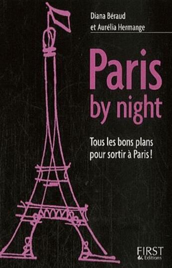 Couverture du livre « Paris by night » de Diana Beraud et Aurelia Hermange aux éditions First