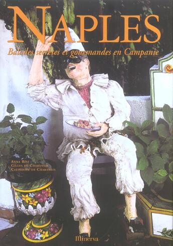 Couverture du livre « Naples, Balades Secretes Et Gourmandes En Campanie » de Bini/De Chabaneix aux éditions La Martiniere