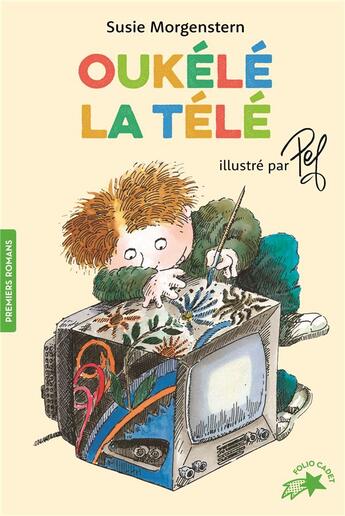 Couverture du livre « Oukélé la télé » de Susie Morgenstern et Pef aux éditions Gallimard-jeunesse