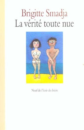 Couverture du livre « La vérité toute nue » de Brigitte Smadja aux éditions Ecole Des Loisirs