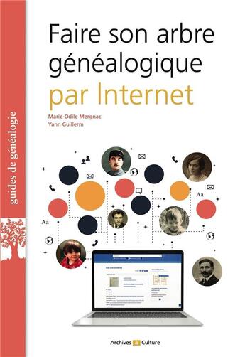 Couverture du livre « Faire son arbre généalogique par Internet » de Marie-Odile Mergnac et Yann Guillerm aux éditions Archives Et Culture