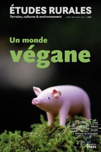 Couverture du livre « E tudes rurales n 210 - un monde vegan » de Jocelyne Porcher aux éditions Ehess
