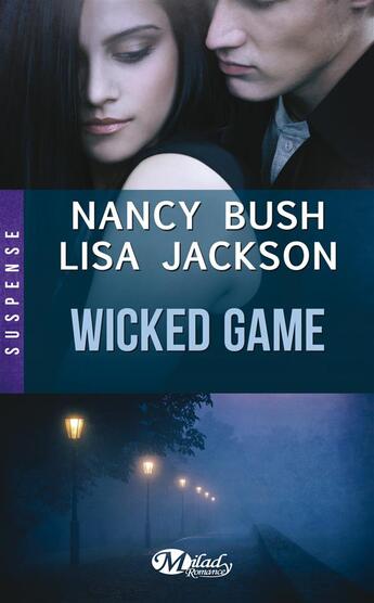 Couverture du livre « Wicked game » de Lisa Jackson et Nancy Bush aux éditions Milady