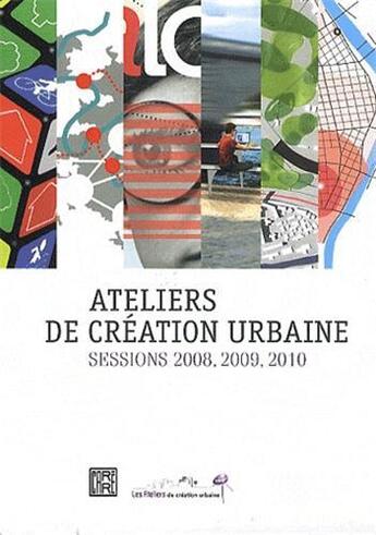 Couverture du livre « Ile-de-france 2030 ateliers de creation urbaine 3 vol 2008-2009-2010 » de  aux éditions Dominique Carre
