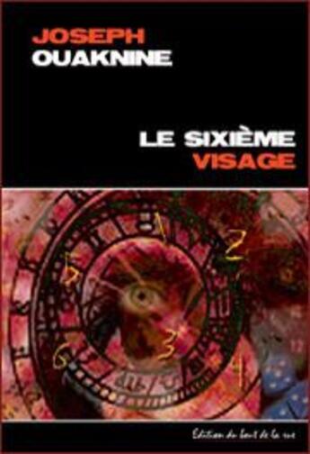 Couverture du livre « Le sixième visage » de Joseph Ouaknine aux éditions Editions Du Bout De La Rue