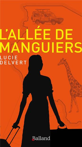 Couverture du livre « L'allée de manguiers » de Lucie Delvert aux éditions Balland