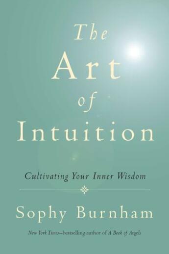 Couverture du livre « The Art of Intuition » de Burnham Sophy aux éditions Penguin Group Us