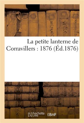 Couverture du livre « La petite lanterne de corravillers : 1876 » de  aux éditions Hachette Bnf