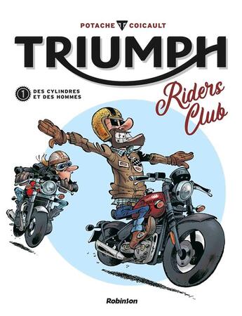 Couverture du livre « Triumph ; riders club T.1 ; des cylindres et des hommes » de Perna Patrice et Fred Coicault aux éditions Robinson