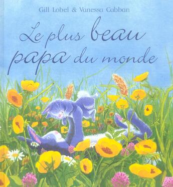Couverture du livre « Le plus beau papa du monde » de Cabban Vanessa et Gill Lobel aux éditions Gautier Languereau