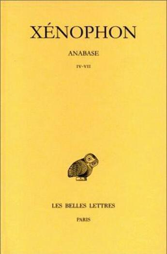 Couverture du livre « Anabase. Tome II : Livres IV-VII » de Xenophon aux éditions Belles Lettres