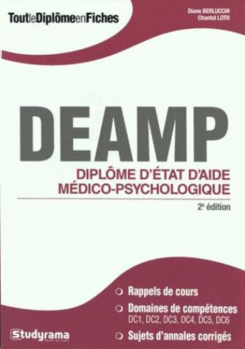 Couverture du livre « DEAMP ; diplôme d'Etat d'aide médico-psychologique (2e édition) » de Diane Berlucchi aux éditions Studyrama