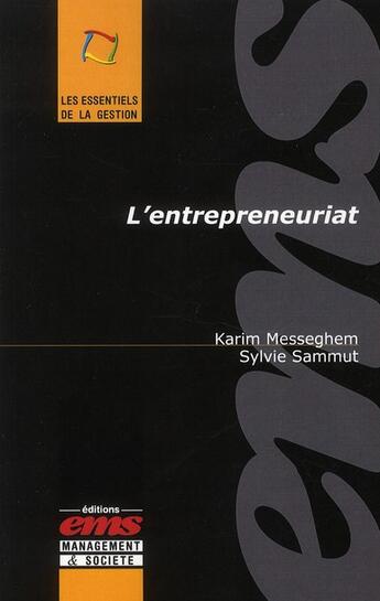 Couverture du livre « L'entrepreneuriat » de Karim Messeghem et Sylvie Sammut aux éditions Ems