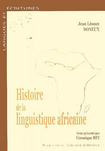 Couverture du livre « Histoire de la linguistique africaine » de Jean Leonce Doneux aux éditions Pu De Provence