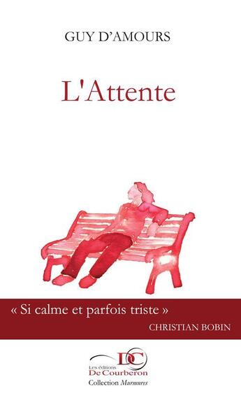 Couverture du livre « L'attente » de Guy D' Amours aux éditions Les Editions De Courberon