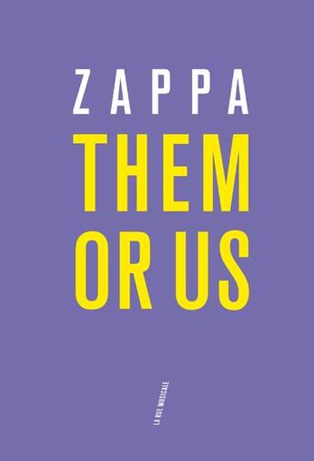 Couverture du livre « Them or us » de Frank Zappa aux éditions Philharmonie De Paris