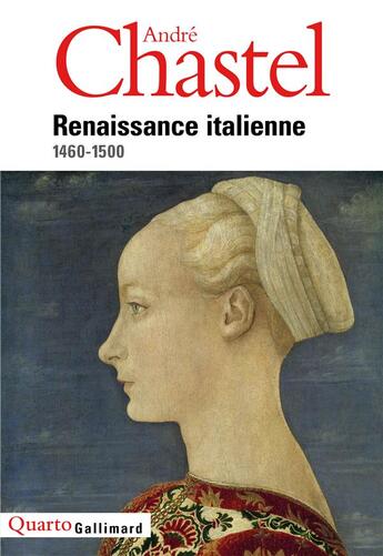 Couverture du livre « Renaissance italienne 1460-1500 » de Andre Chastel aux éditions Gallimard