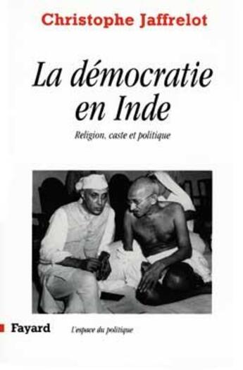 Couverture du livre « La democratie en inde - religion, caste et politique » de Christophe Jaffrelot aux éditions Fayard