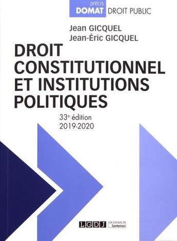 Couverture du livre « Droit constitutionnel et institutions politiques (édition 2019/2020) » de Jean-Eric Gicquel et Jean Gicquel aux éditions Lgdj