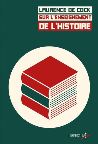 Couverture du livre « Sur l'enseignement de l'histoire » de Laurence De Cock aux éditions Libertalia
