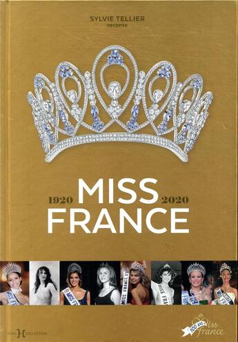 Couverture du livre « Miss France, 1920-2020 » de Sylvie Teiller aux éditions Hors Collection