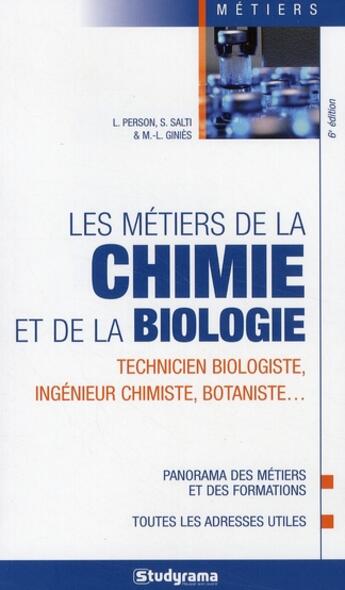 Couverture du livre « Les métiers de la chimie et de la biologie (6e édition) » de Person L. aux éditions Studyrama