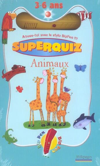 Couverture du livre « Super quiz animaux 3-6 ans » de Nadia Bouchama aux éditions Millepages