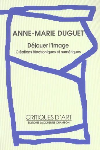 Couverture du livre « DEJOUER L'IMAGE » de Duguet Anne-Marie aux éditions Jacqueline Chambon