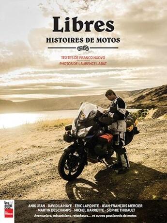 Couverture du livre « Libres ; histoires de motos » de Franco Nuovo et Laurence Labat aux éditions La Presse