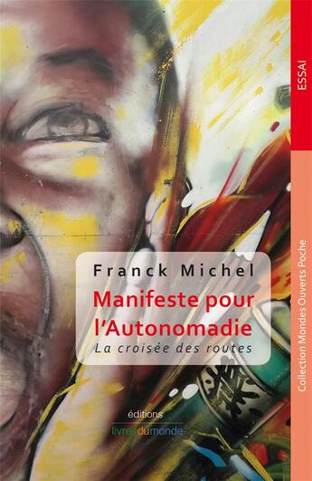 Couverture du livre « Manifeste pour l'autonomadie ; la croisée des routes » de Michel Franck aux éditions Livres Du Monde