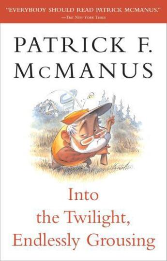 Couverture du livre « Into the Twilight, Endlessly Grousing » de Mcmanus Patrick F aux éditions Simon & Schuster