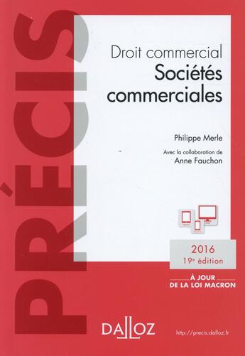 Couverture du livre « Droit commercial ; sociétés commerciales (édition 2016) » de Philippe Merle et Anne Fauchon aux éditions Dalloz