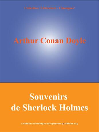 Couverture du livre « Souvenirs de Sherlock Holmes » de Arthur Conan Doyle aux éditions Edition Numerique Europeenne