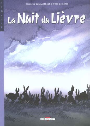 Couverture du livre « La nuit du lievre t.1 » de Yves Leclerc et Georges Van Linthout aux éditions Delcourt