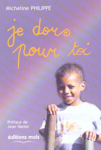 Couverture du livre « Je Dors Pour Toi » de Micheline Philippe aux éditions Mols