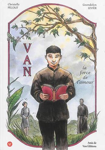 Couverture du livre « Van, la force de l'amour » de Pecout/Levier aux éditions Les Amis De Van