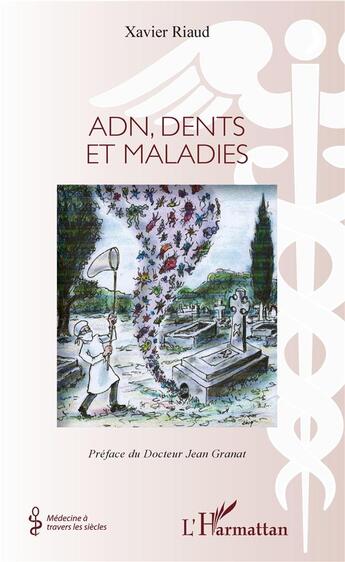 Couverture du livre « ADN, dents et maladies » de Xavier Riaud aux éditions L'harmattan