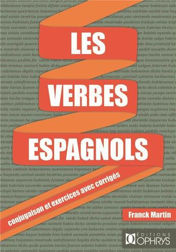 Couverture du livre « Les verbes espagnol ; conjugaison et exercices avec corrigés » de Martin Franck aux éditions Ophrys