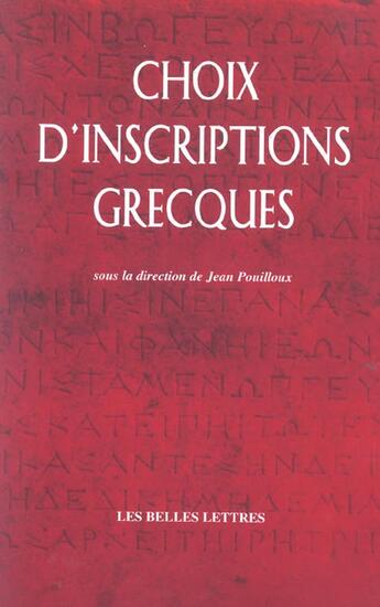 Couverture du livre « Choix d'inscriptions grecques » de Jean Pouilloux aux éditions Belles Lettres
