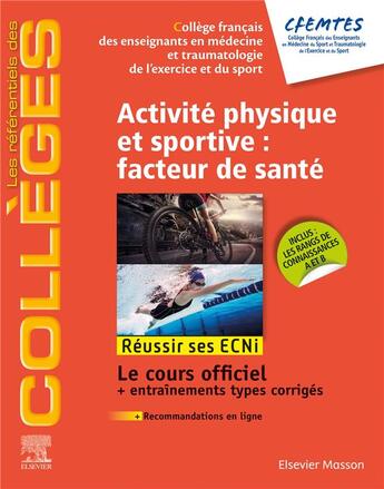 Couverture du livre « Activité physique et sportive : facteur de santé ; réussir ses ECNi ; le cours officiel + entraînements types corrigés » de Alberti/Riviere aux éditions Elsevier-masson