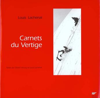 Couverture du livre « Les Carnets Du Vertige » de Louis Lachenal aux éditions Delachaux & Niestle