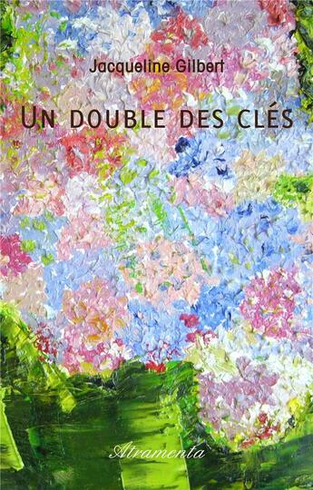 Couverture du livre « Un double des clés » de Jacqueline Gilbert aux éditions Atramenta