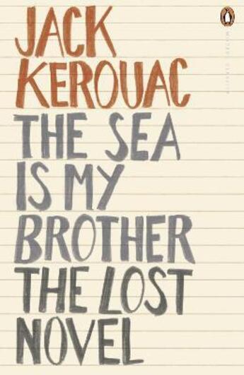 Couverture du livre « THE SEA IS MY BROTHER - THE LOST NOVEL » de Jack Kerouac aux éditions Adult Pbs