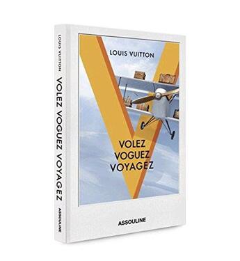 Couverture du livre « Volez, voguez, voyagez » de Louis Vuitton aux éditions Assouline