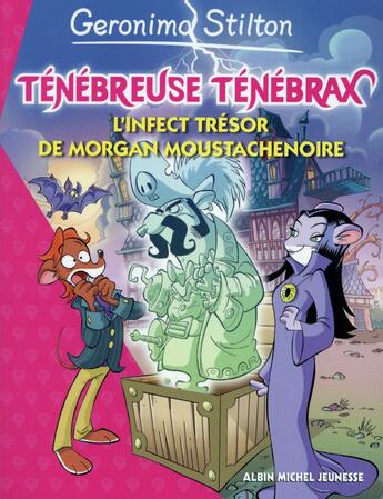 Couverture du livre « Ténébreuse Ténébrax Tome 3 » de Geronimo Stilton aux éditions Albin Michel